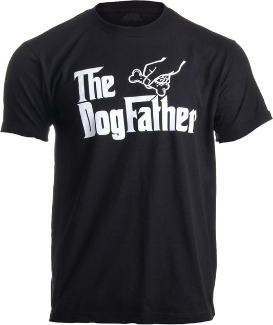 The Dogfather | Dog Father Dad Owner Funny Cute Pup Doggo Pet Fun Humor Daddy T-Shirt